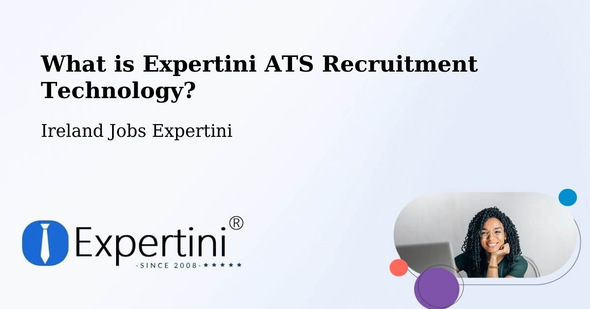 What is Expertini ATS Recruitment Technology? - Ireland Jobs Expertini